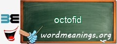 WordMeaning blackboard for octofid